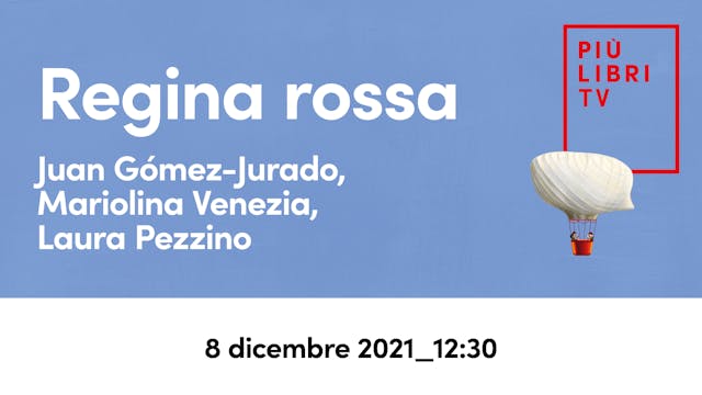Juan Gómez-Jurado, Mariolina Venezia, Laura Pezzino - Regina rossa (12.30)