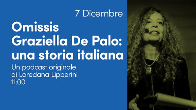 Omissis – Graziella De Palo: una storia italiana