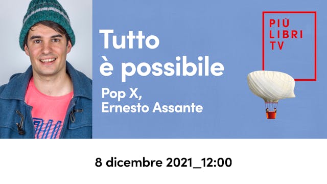 Pop X, Ernesto Assante - Tutto è possibile (12.00)