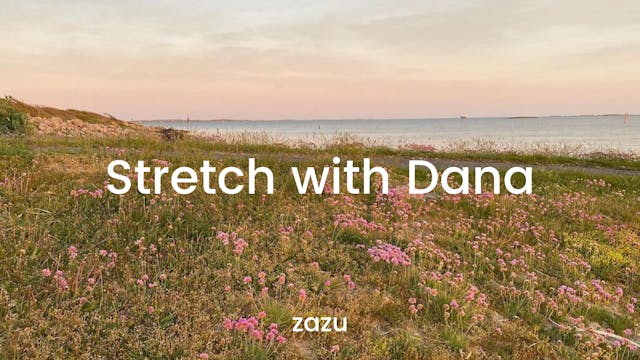 Stretch with Dana