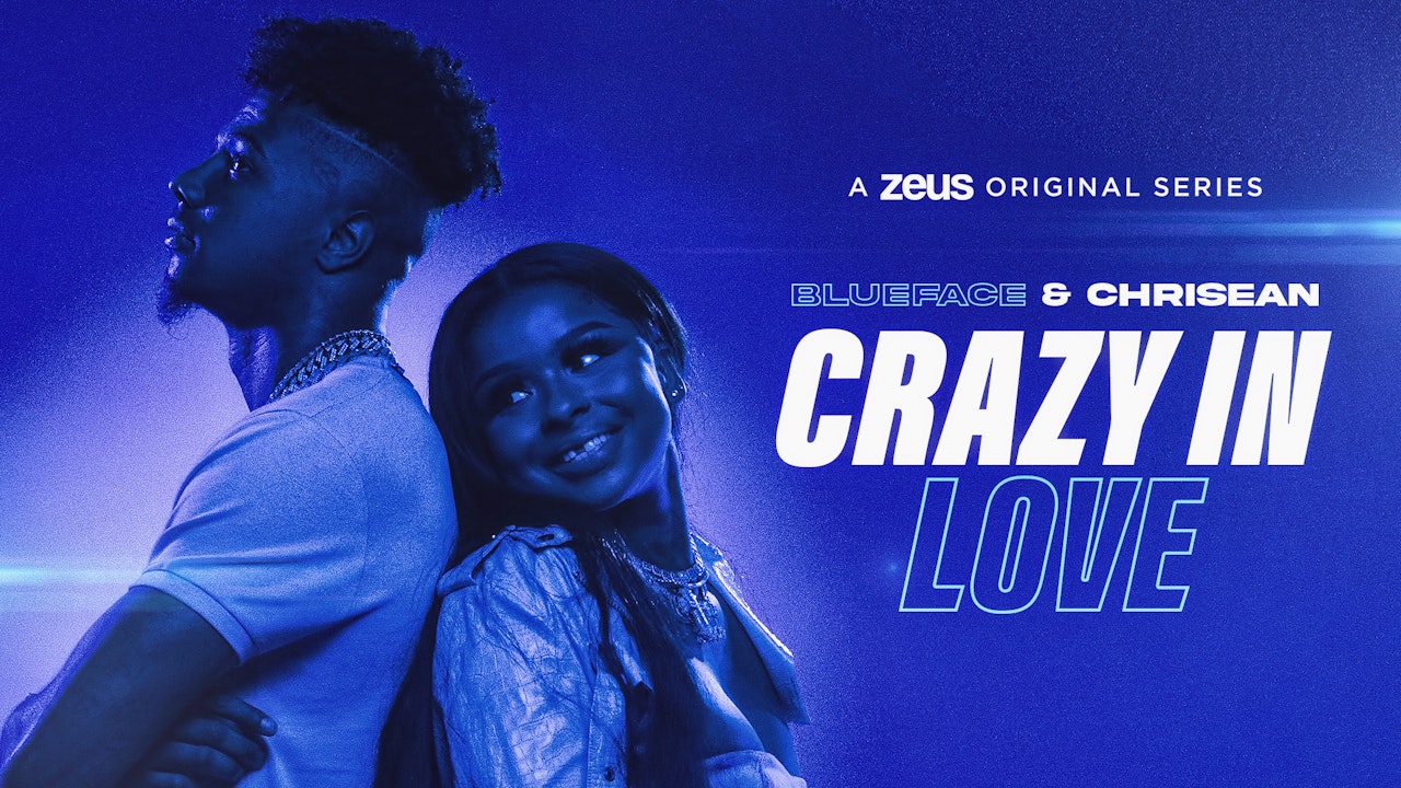 Blueface & Chrisean: Crazy In Love - Zeus