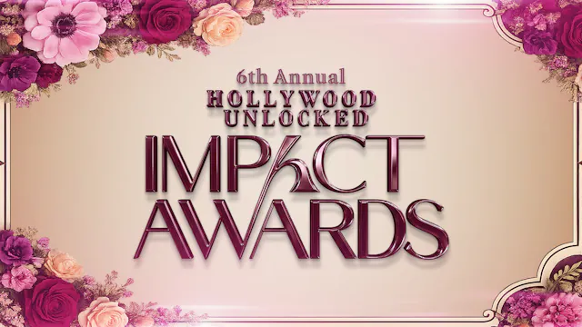 The 6th Annual Hollywood Unlocked Impact Awards