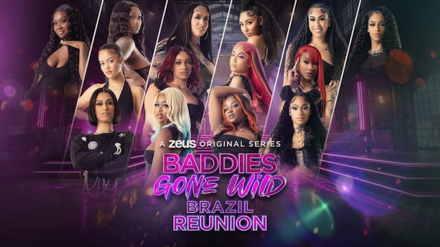 Baddies Gone Wild Reunion