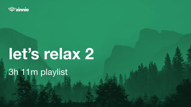 Let's Relax 2 - 3h 11m Playlist