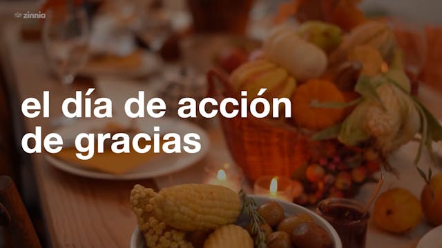 El Día de Acción de Gracias - Thanksg...