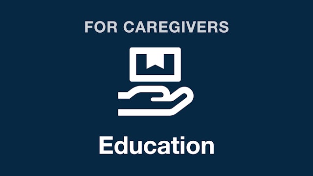 For Caregivers - Education