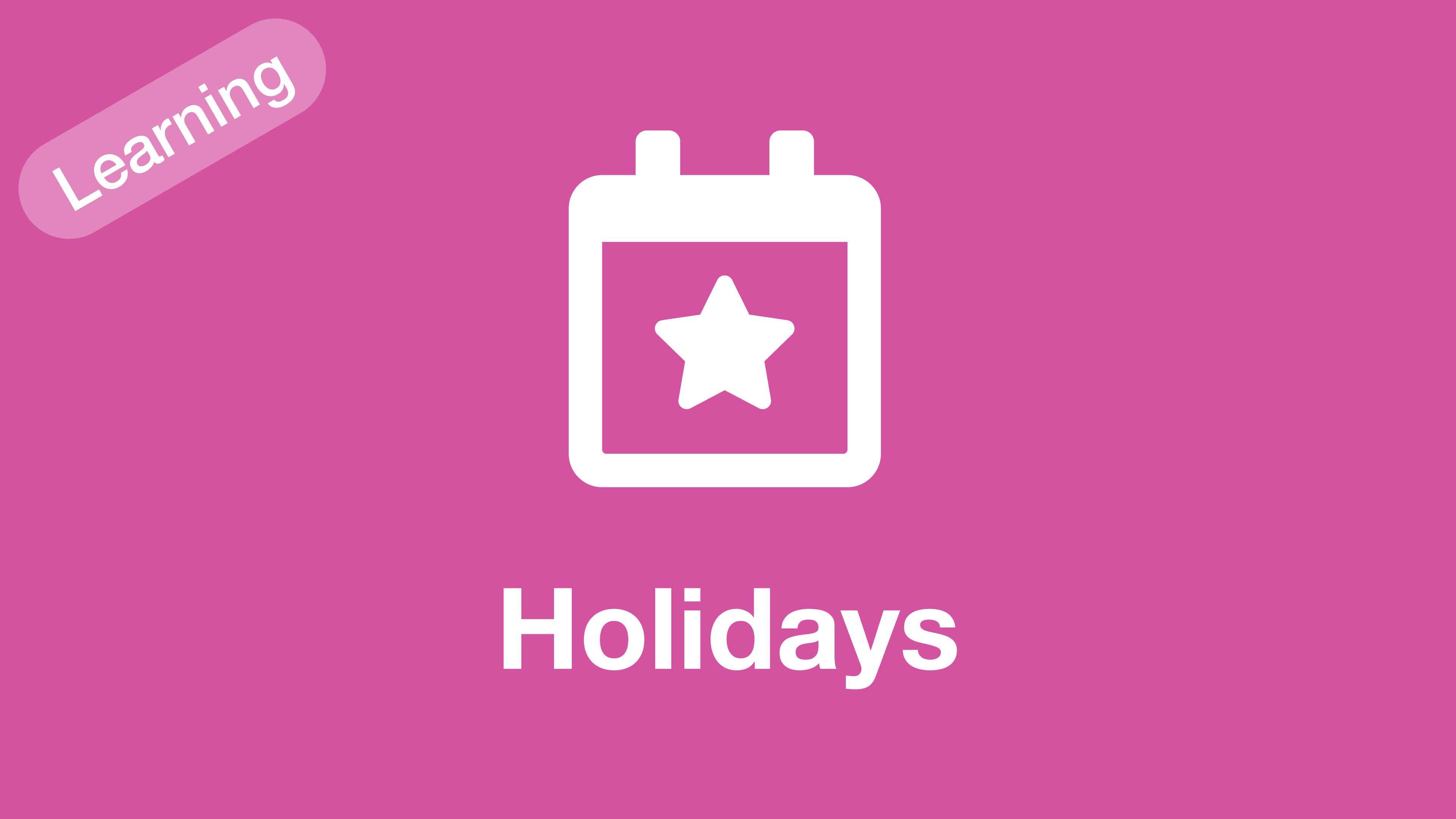 Learning Holidays