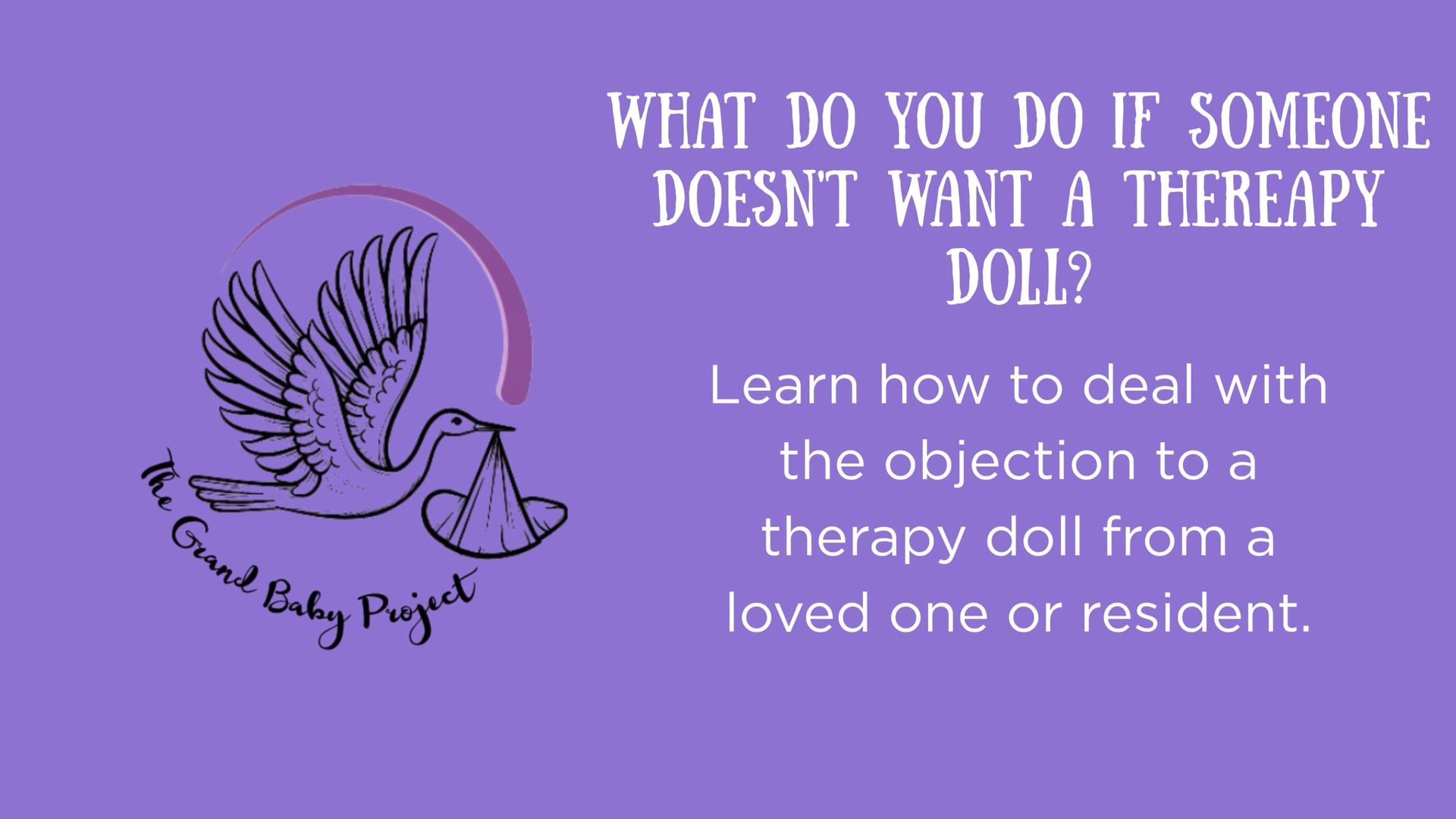 What do you do if someone doesn't want a therapy doll?