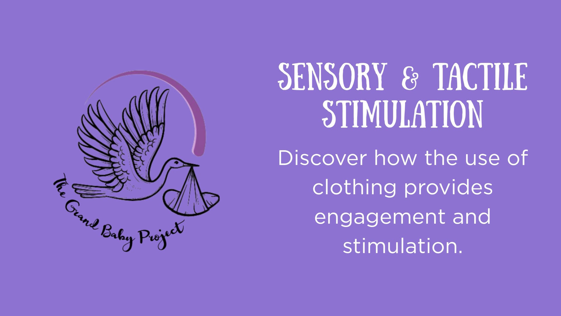 Sensory & Tactile Stimulation