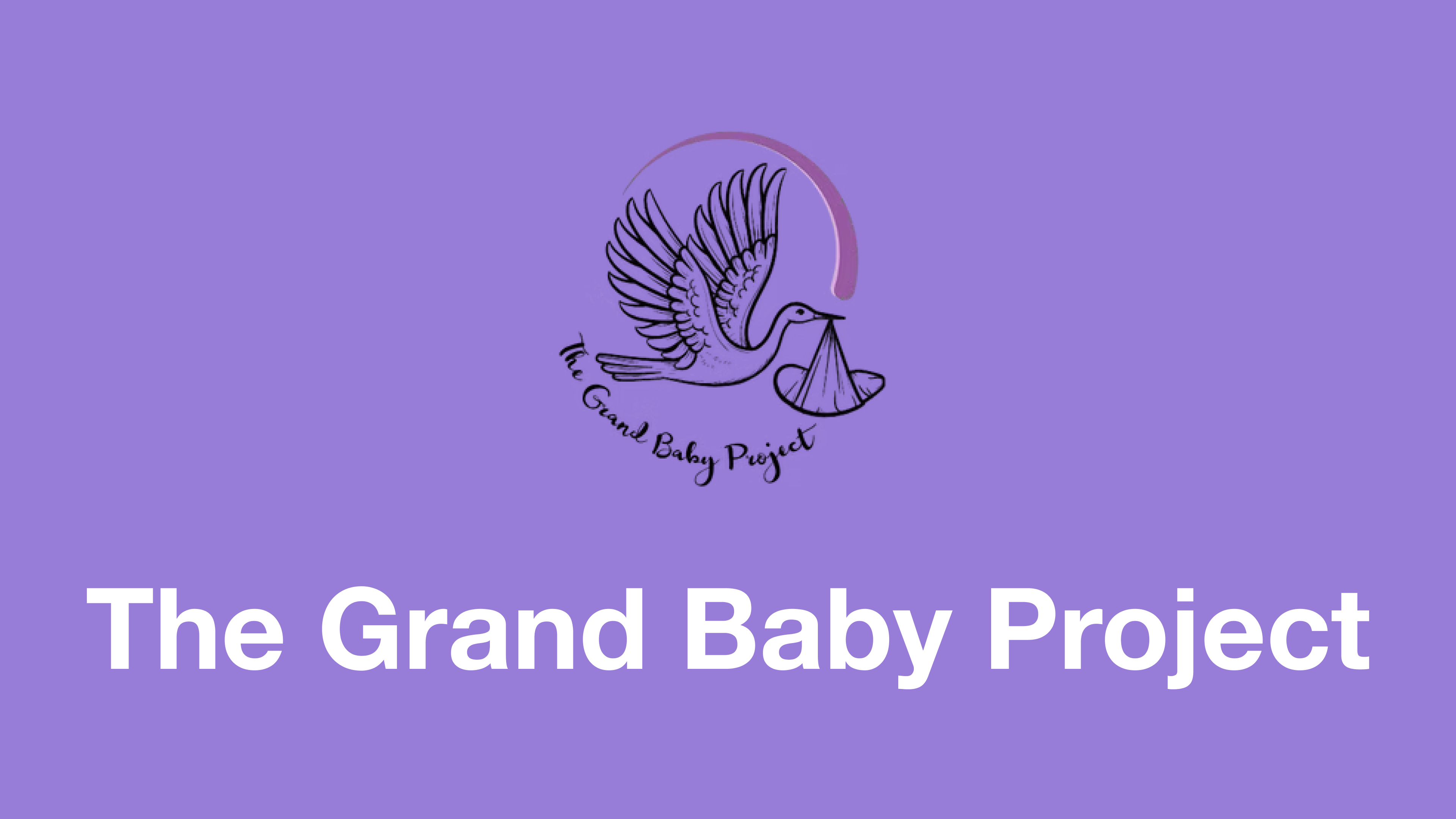 The Grand Baby Project