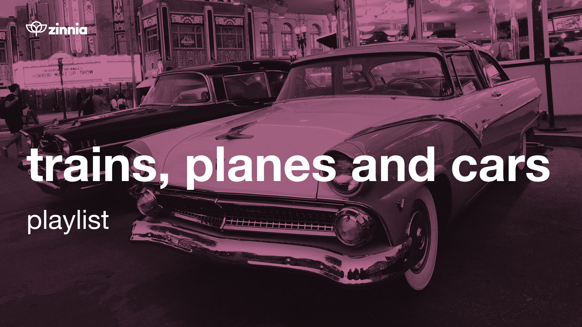 Trains, Planes and Cars Playlist