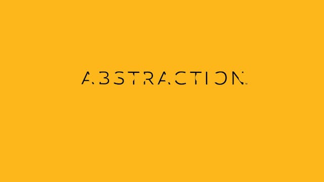 Abstraction Episode 5
