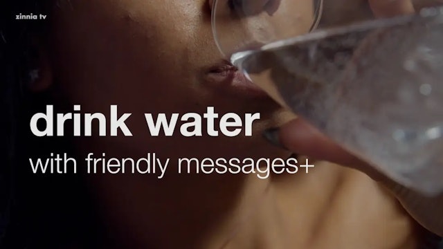 Drink Water with Friendly Messages