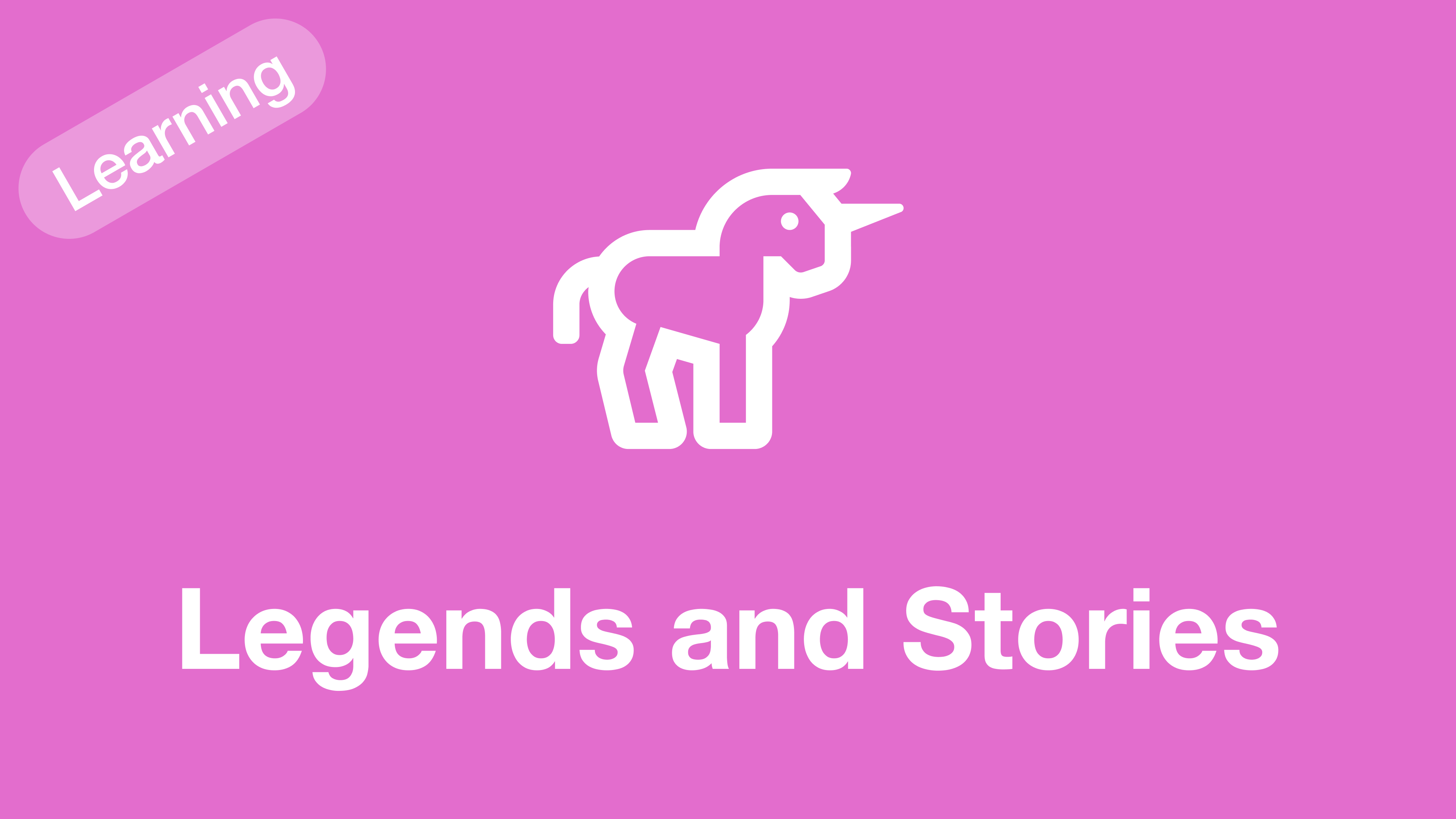 Learning Legends and Stories