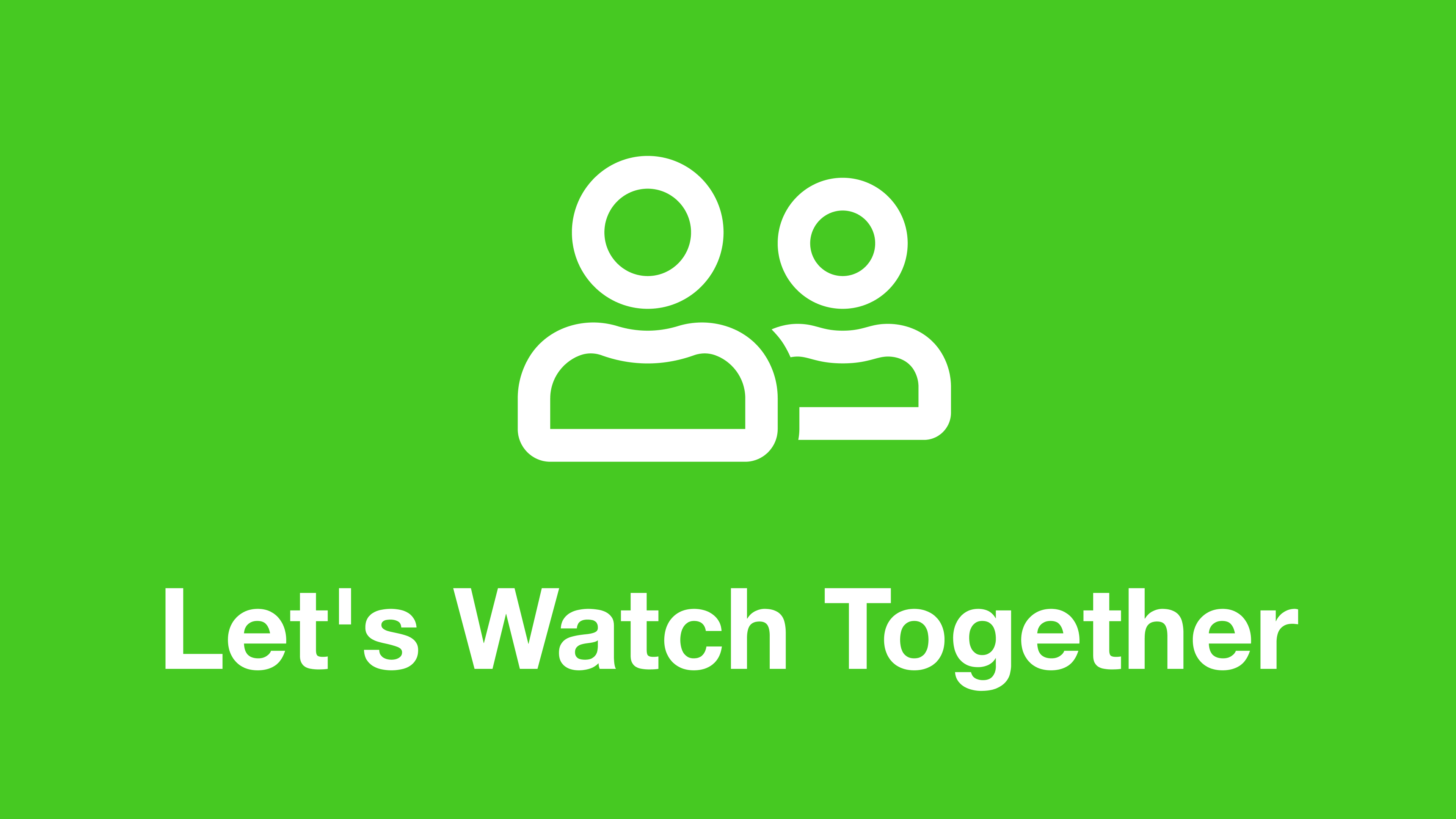 Let's Watch Together