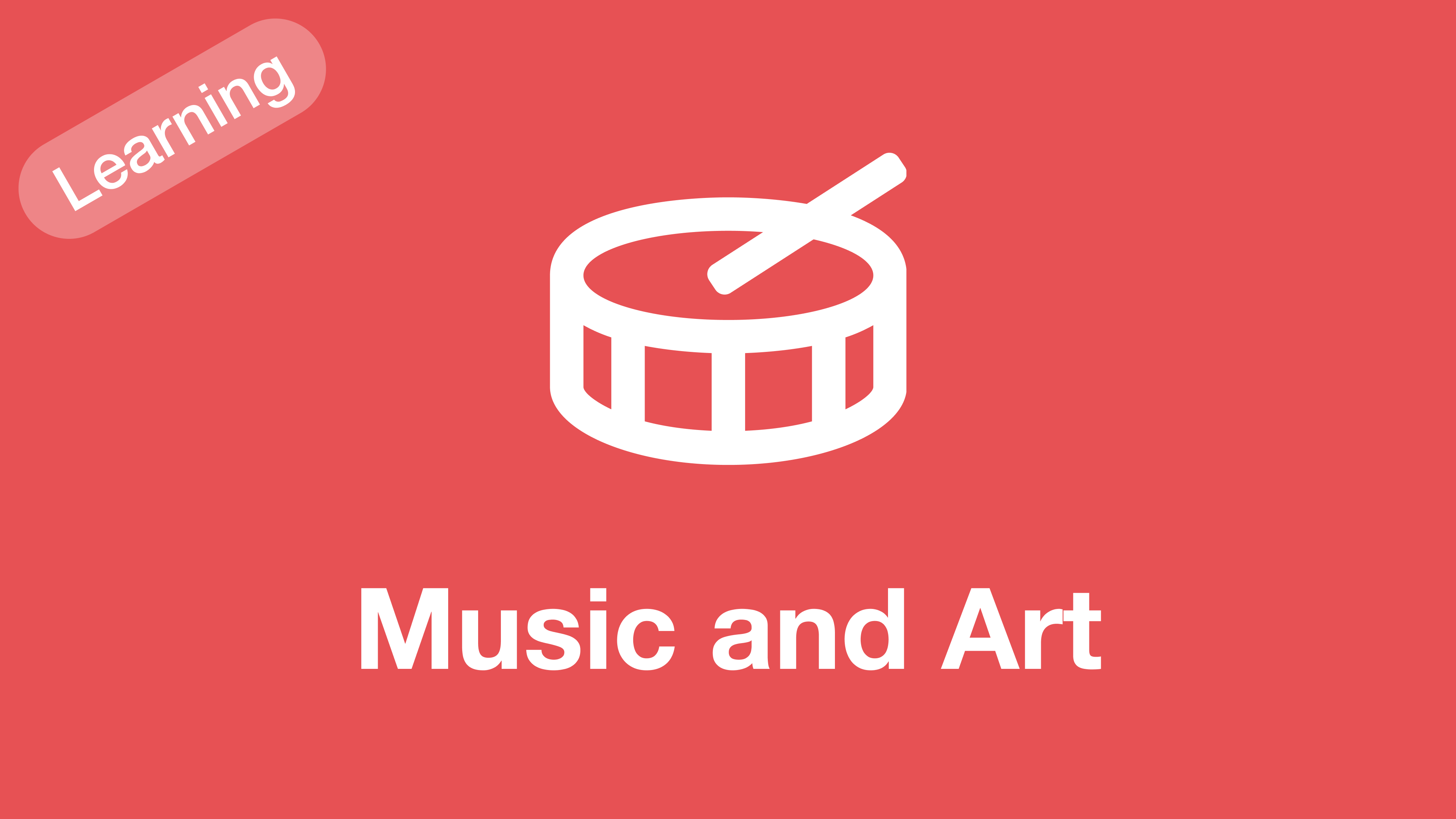 Learning Music and Art