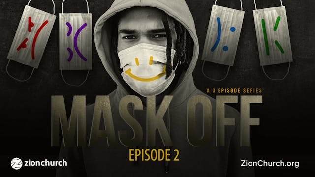 Mask Off Episode 2