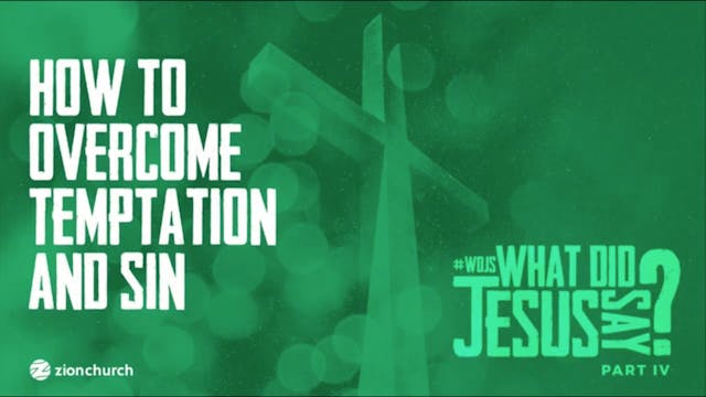 What Did Jesus Say? Pt.4