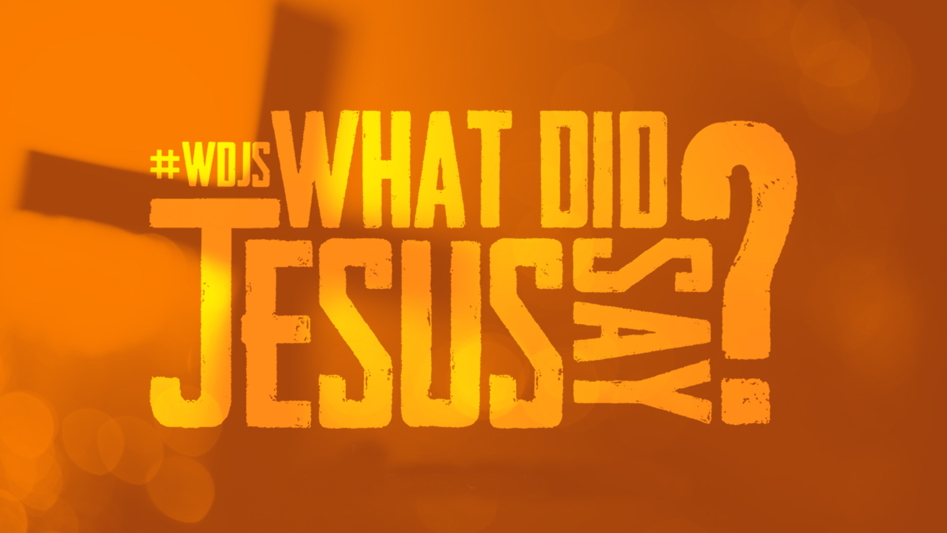 What Did Jesus Say?