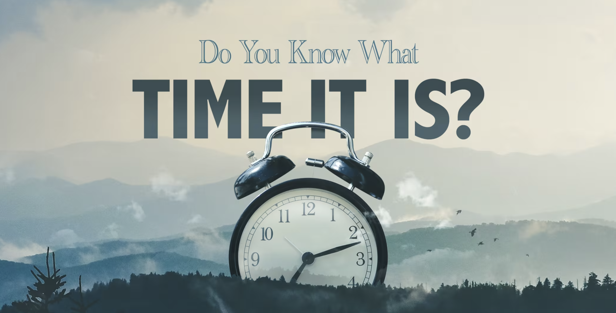 Do You Know What Time It Is?