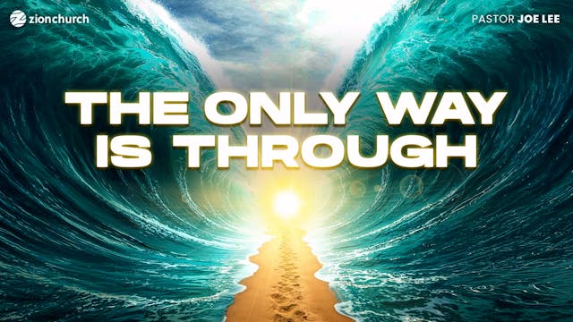 The Only Way Is Through