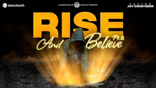 Rise and Believe Pt.2