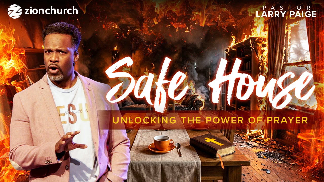 Safe House: Unlocking the Power of Prayer