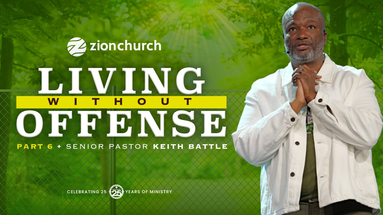 Living Without Offense Pt.6