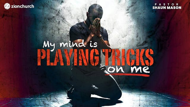 My Mind Is Playing Tricks on Me