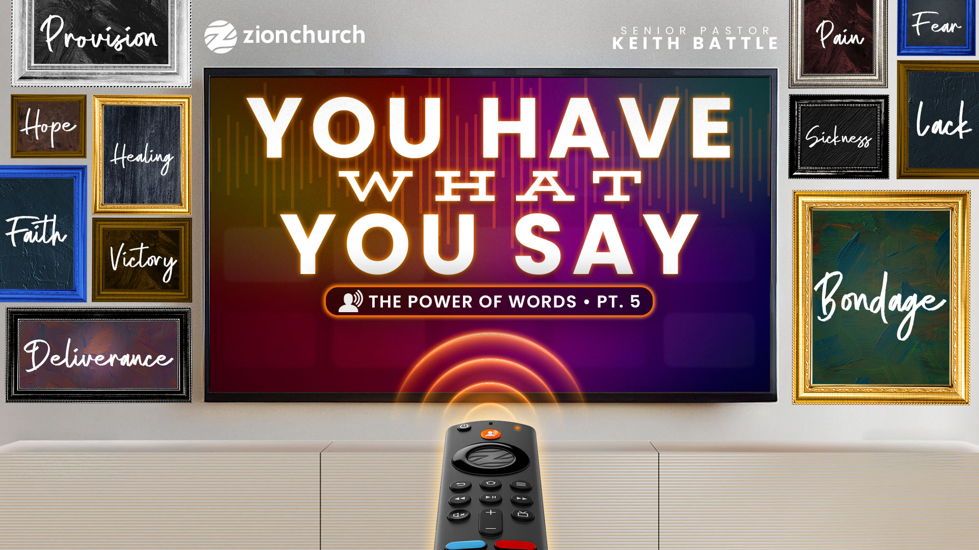 You Have What You Say Pt.5