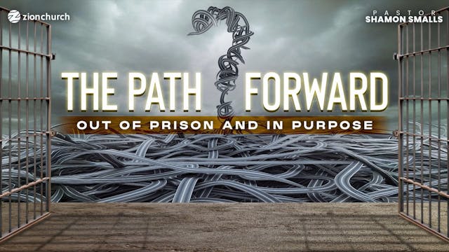 The Path Forward: Out of Prison and I...