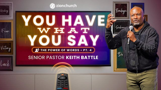 You Have What You Sat Pt.4