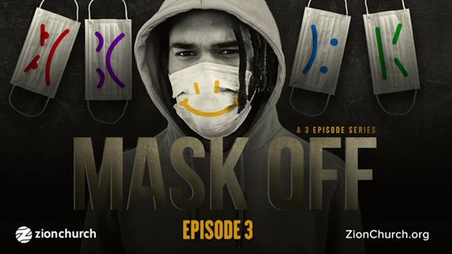 Mask Off Episode 3