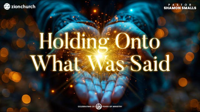 Holding On To What Was Said