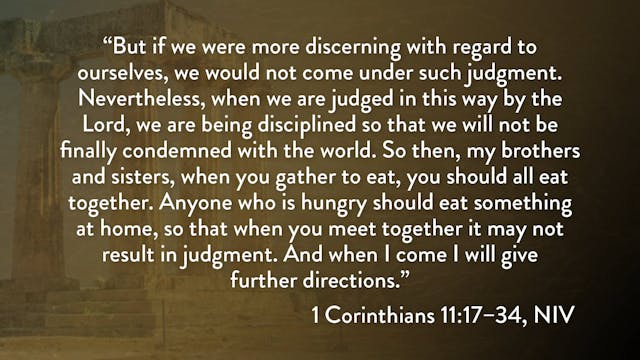 1 Corinthians - Session 23 - 1 Corinthians 11:17-34
