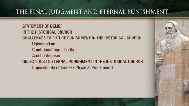 Historical Theology - Session 32: The Final Judgment and Eternal Punishment