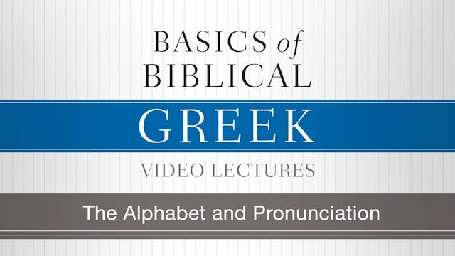 Basics of Biblical Greek - Session 3 ...