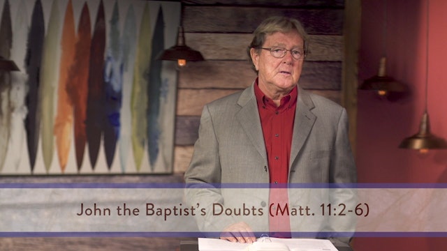 Matthew - Session 20 - Matthew 11:1-30