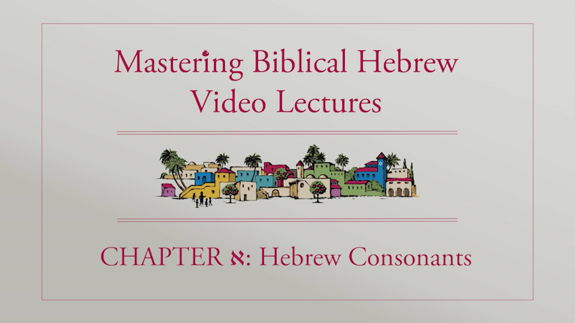 Mastering Biblical Hebrew - Session 1.1 - Hebrew Consonants