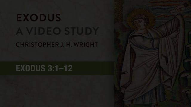 Exodus - Session 4 - Exodus 3:1-12