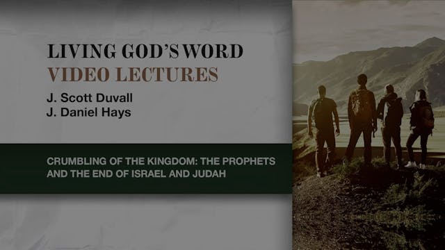 Living God's Word - Session 8 - Crumbling of the Kingdom