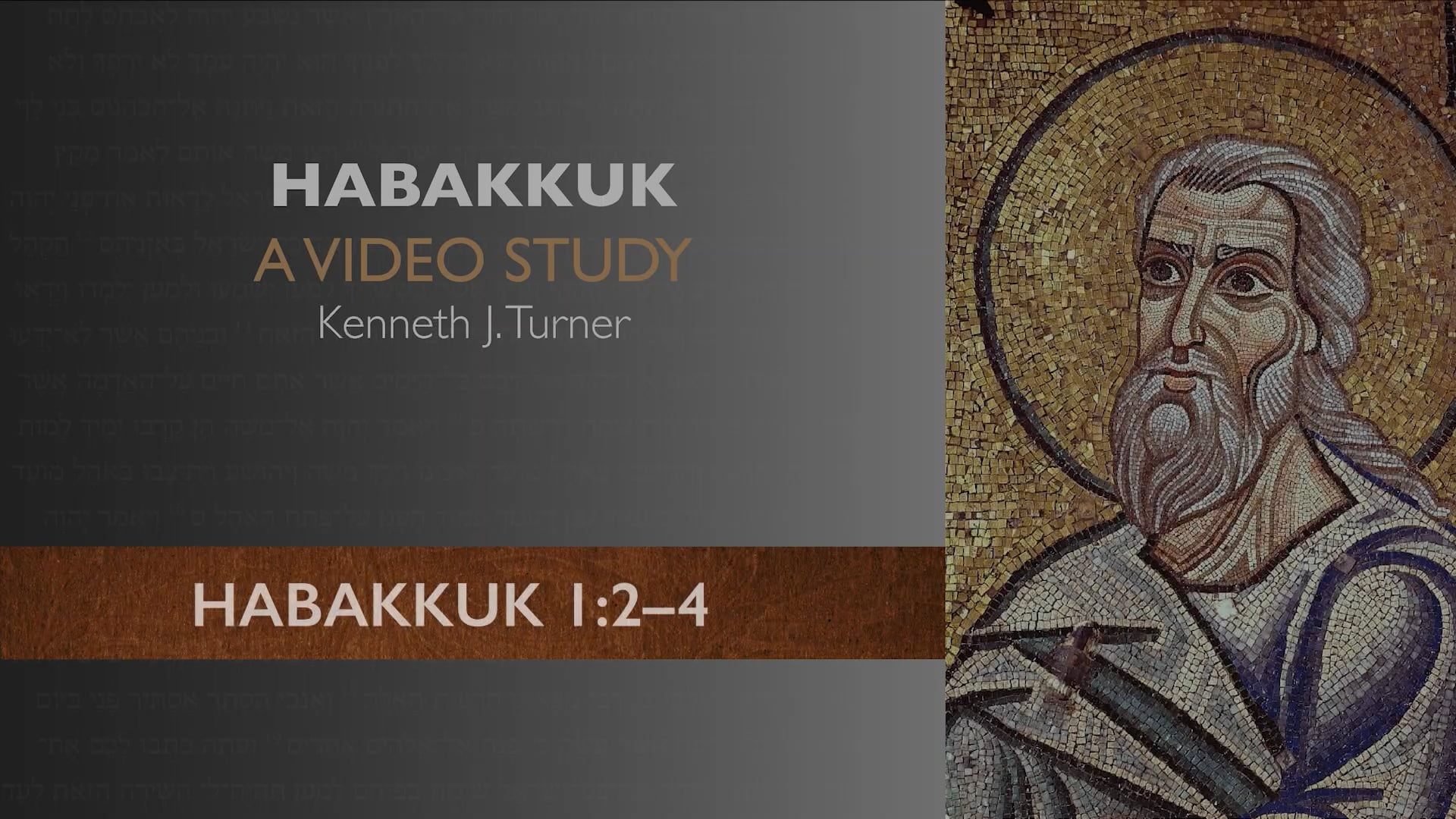 Habakkuk - Session 2 - Habakkuk 1:2-4