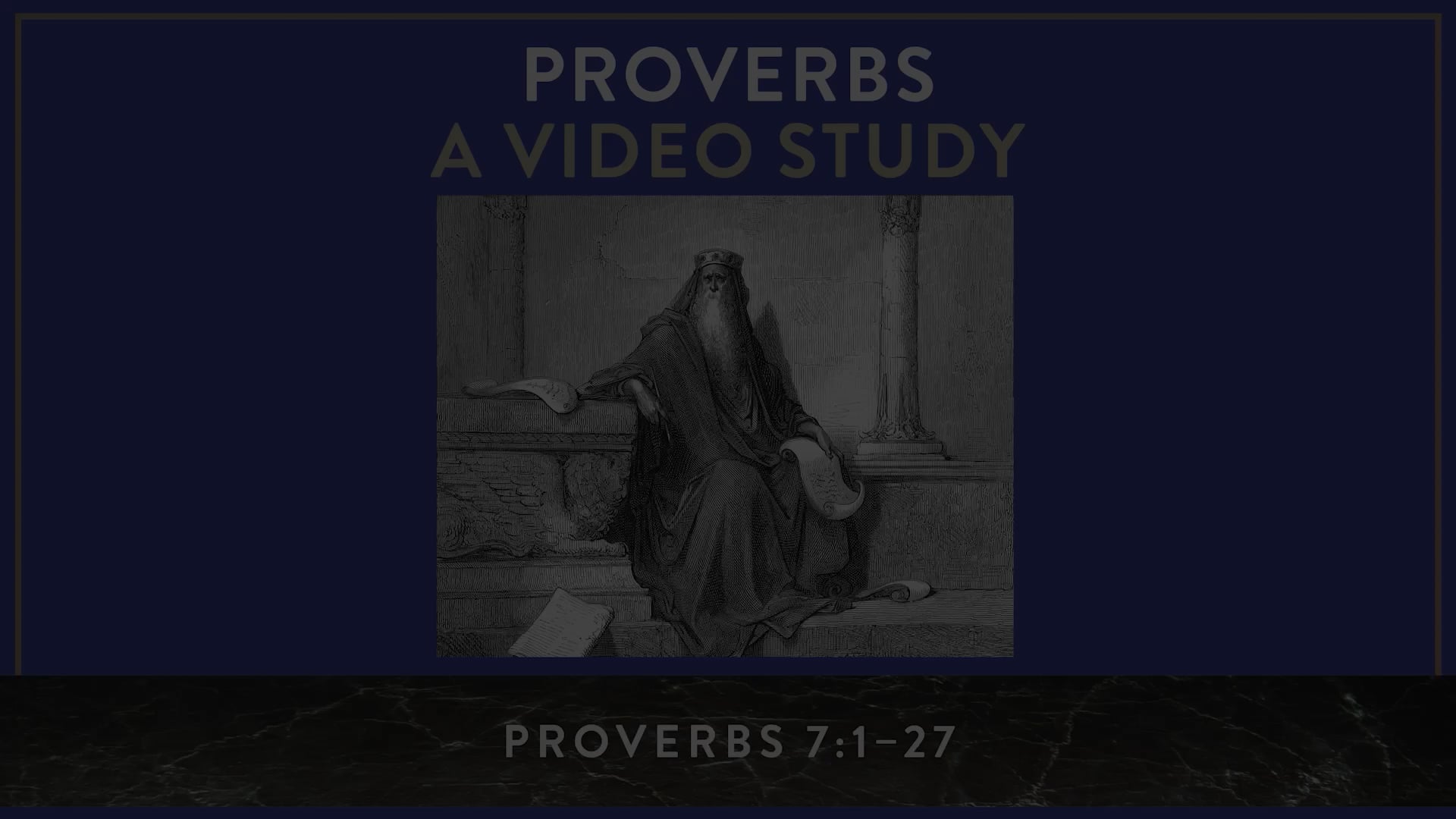Proverbs ZECOT - Session 13 - Proverbs 7:1-27