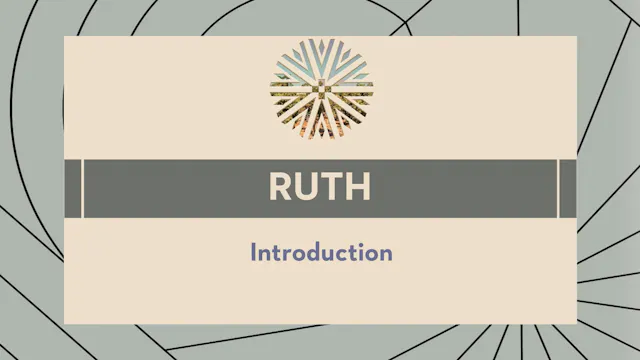 Ruth - Session 1 - Introduction