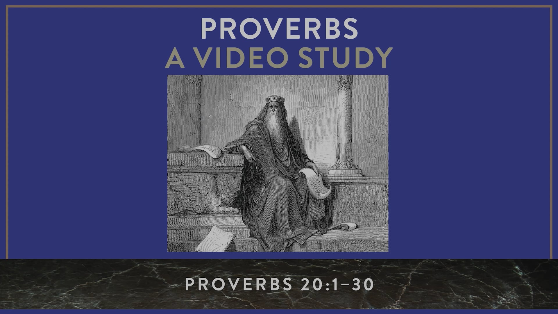 Proverbs ZECOT - Session 26 - Proverbs 20:1-30