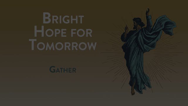 Bright Hope for Tomorrow - Session 8 ...