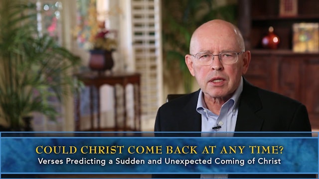 Systematic Theology - Session 54 - The Return of Christ: When and How?
