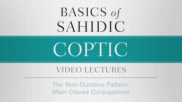 Basics of Sahidic Coptic - Session 15...