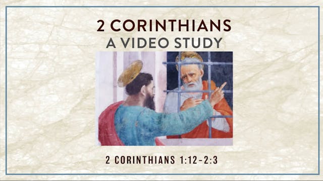 2 Corinthians - Session 3 - 2 Corinth...