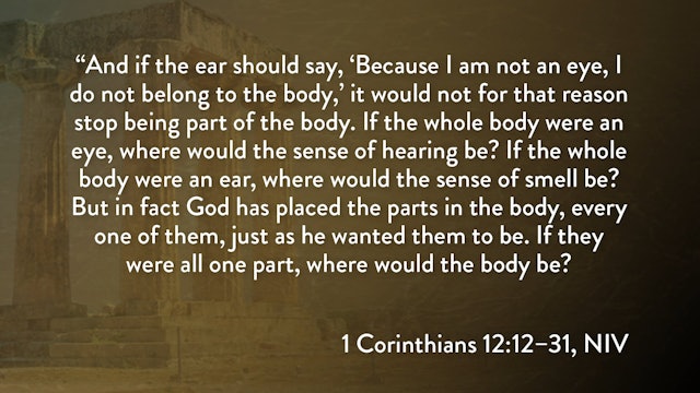 1 Corinthians - Session 25 - 1 Corinthians 12:12-31